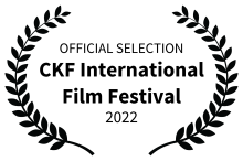 OFFICIAL SELECTION - CKF International Film Festival - 2022